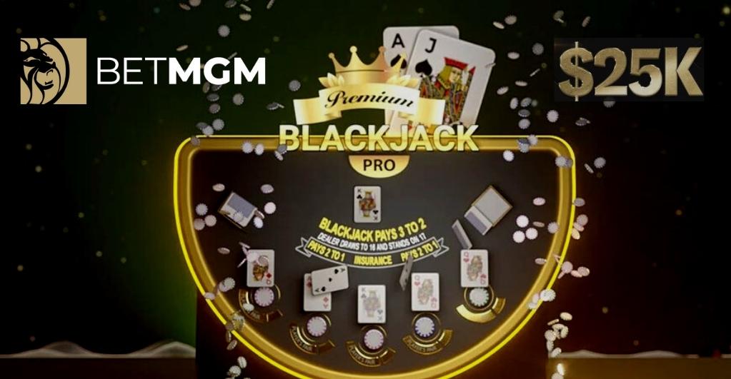 $25,000 Blackjack Leaderboard by BetMGM, PA